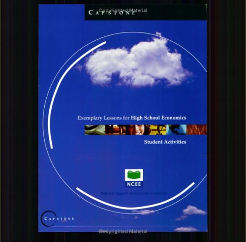 Capstone Exemplary Lessons for High School Economics: Student Activities