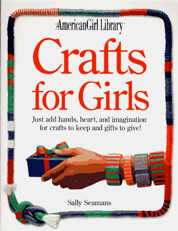 Crafts for Girls (American Girl Library)