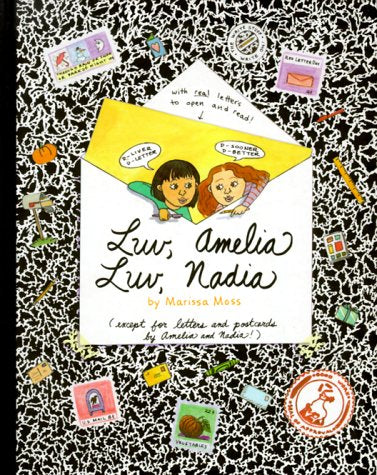 Luv, Amelia Luv Nadia: By Marissa Moss