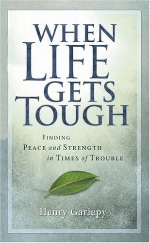 When Life Gets Tough