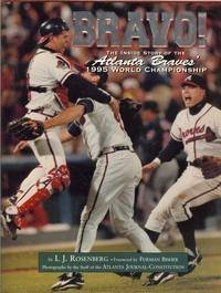 Bravo!: The Inside Story of the Atlanta Braves' 1995 World Series Championship