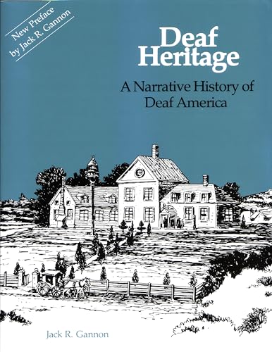 Deaf Heritage: A Narrative History of Deaf America (Gallaudet Classics in Deaf Studies Series, Vol. 7)