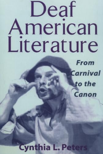 Deaf American Literature: From Carnival to the Canon