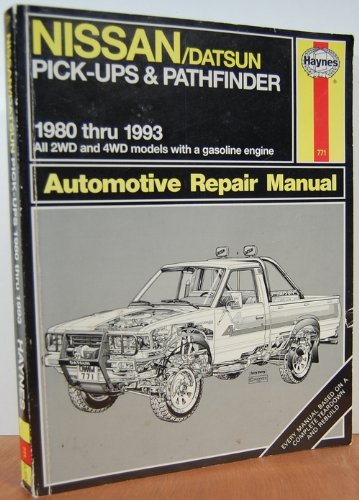 Nissan/Datsun Pick-Ups and Pathfinder, 1980-1993 (Haynes Automotive Manuals, 771)