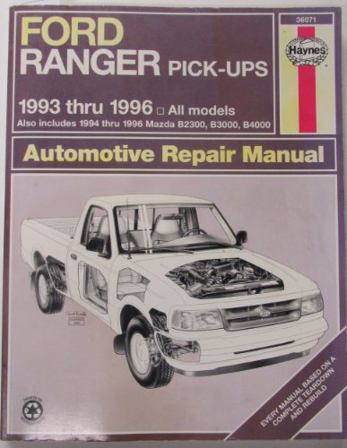 Ford Ranger & Mazada B-Series Pick-Ups Automotove Repair Manual (Hayne's Automotive Repair Manual)