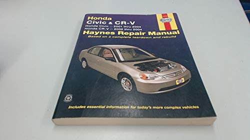 Honda Civic & CR-V Automotive Repair Manual: Honda Civic - 2001-2004 / Honda - CR-V 2002-2004 (Hayne's Automotive Repair Manual)
