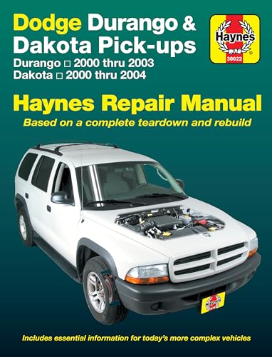 Dodge Durango 2000 thru 2003 & Dakota 2000 thru 2004 Pick-ups Haynes Repair Manual: Durango 2000 thru 2003 Dakota 2000 thru 2004