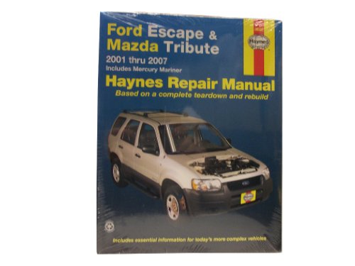 Ford Escape and Mazda Tribute: 2001 - 2007 (Automotive Repair Manual)