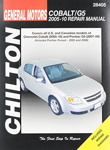 Chilton Total Car Care GM: Chevrolet Cobalt, 2005-10 & Pontiac G5, 2007-09 & Pursuit 2005-2006 Repair Manual (Chilton's Total Car Care Repair Manual)