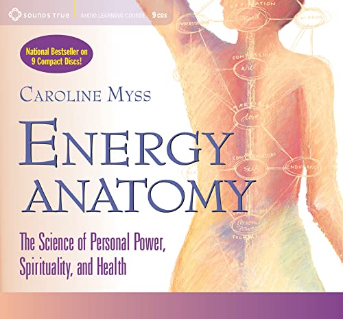 Energy Anatomy: The Science of Personal Power, Spirituality, and Health