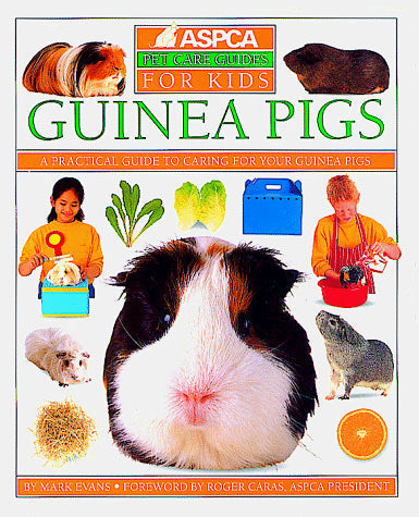 Guinea Pigs (Aspca Pet Care Guides for Kids)
