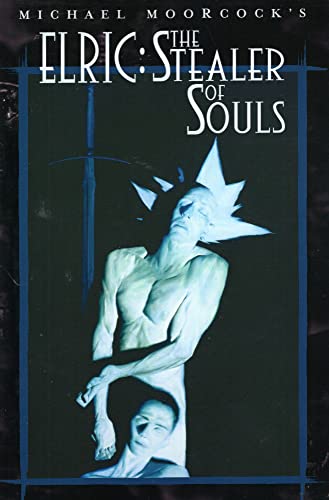Elric: Stealer of Souls (The Tale of the Eternal Champion, Vol 11)