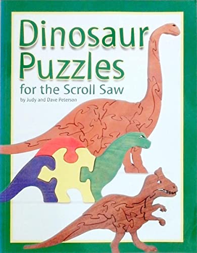 Dinosaur Puzzles for the Scroll Saw: 30 Amazing Patterns for Kids of All Ages