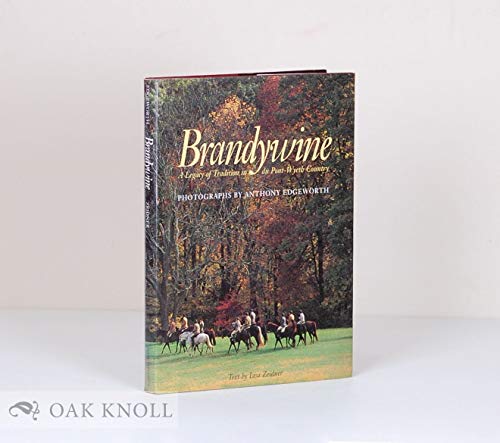 Brandywine: A Legacy of Tradition in Du Pont-Wyeth Country