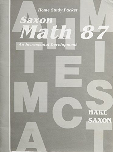 Math 87: An Incremental Development (Home Study Packet)