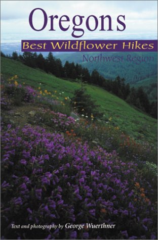 Oregon's Best Wildflower Hikes: Northwest Region