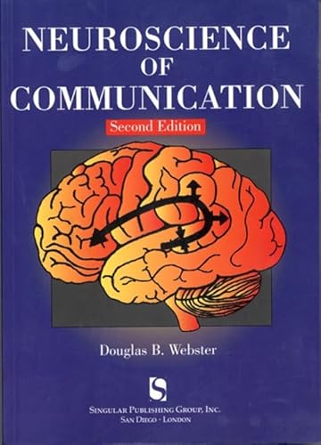 Neuroscience of Communication, 2nd Edition (Singular Textbook Series)
