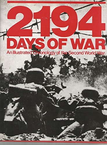 2194 days of war: An illustrated chronology of the Second World War