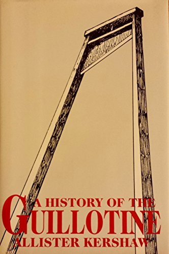 History of the Guillotine/01871201