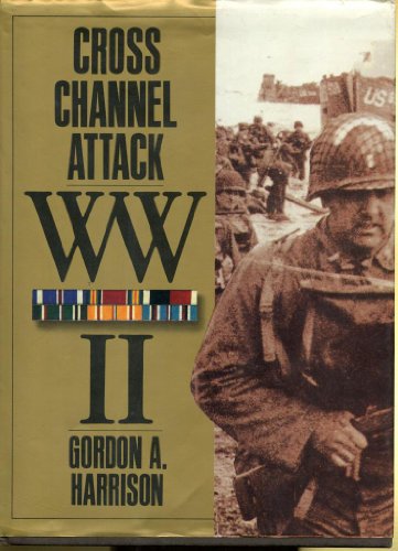 Cross-channel attack (United States Army in World War II. The European theater of operations)