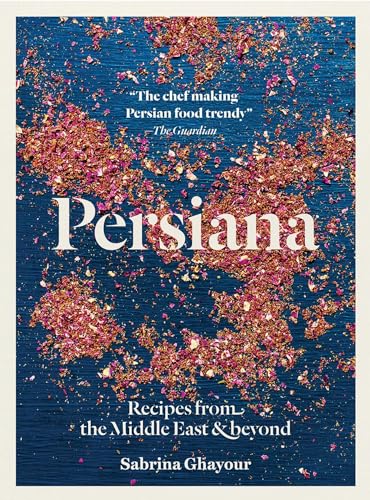 Persiana: Recipes from the Middle East and Beyond