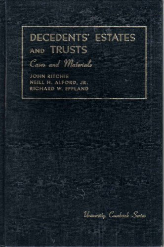 Cases and Materials on Decedents' Estates and Trusts