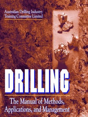 Drilling: The Manual of Methods, Applications, and Management
