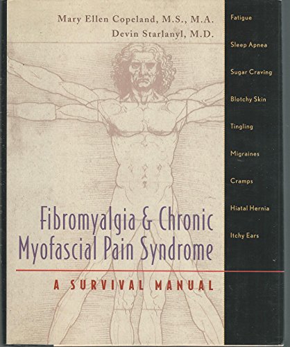 Fibromyalgia & Chronic Myofascial Pain Syndrome: A Survival Manual