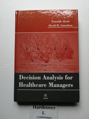 Decision Analysis for Healthcare Managers