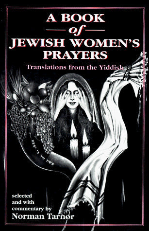 A Book of Jewish Women's Prayers: Translated from the Yiddish