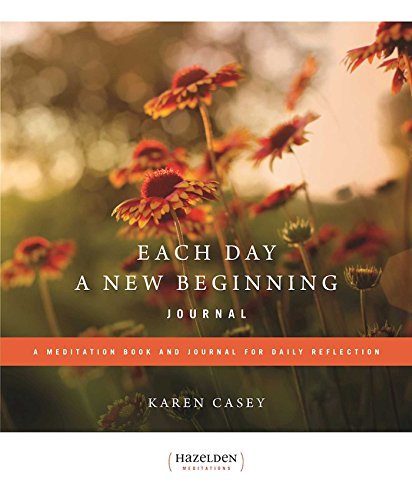 Each Day a New Beginning Journal: A Meditation Book and Journal for Daily Reflection (Hazelden Meditations)