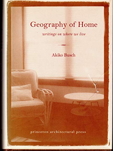Geography of Home: Writings on Where We Live