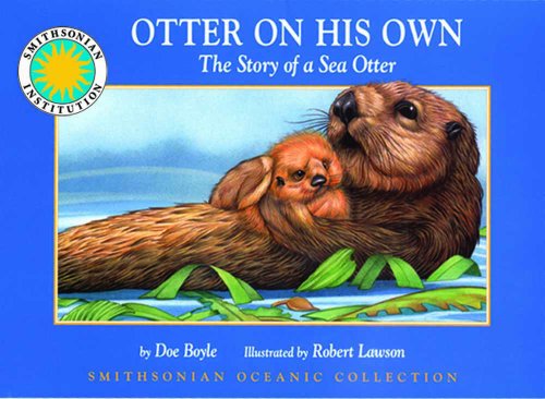 Otter on His Own: The Story of a Sea Otter