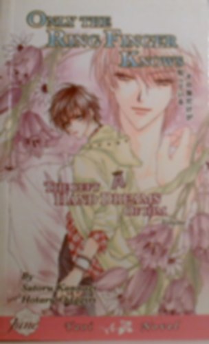 Only The Ring Finger Knows Volume 2: The Left Hand Dreams of Him (Yaoi Novel)