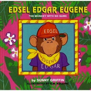 Edsel Edgar Eugene: The Monkey With No Name