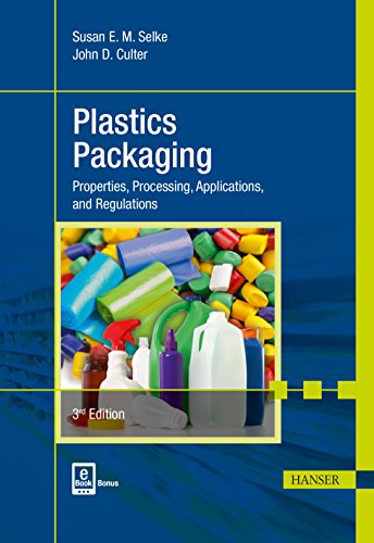 Plastics Packaging 2E: Properties, Processing, Applications, and Regulations