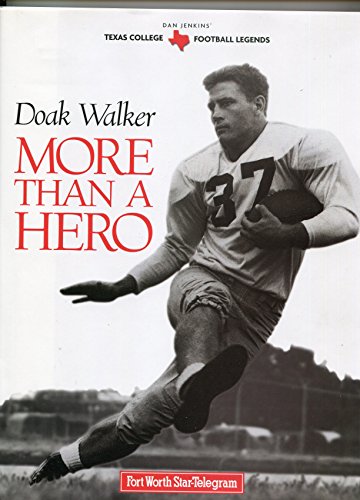 Doak Walker: More Than a Hero (Texas Legends Series)