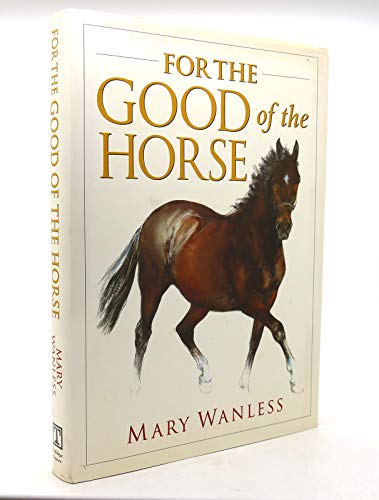 For the Good of the Horse