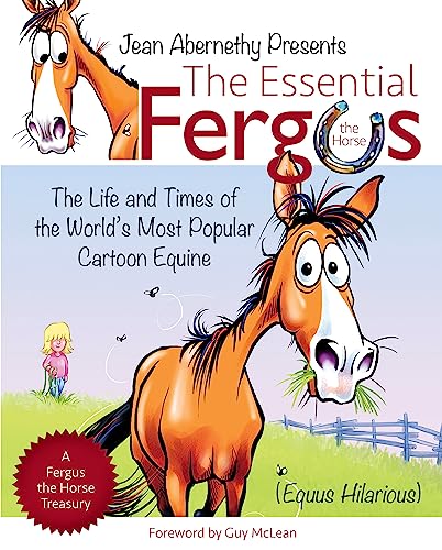 Essential Fergus the Horse: The Life and Times of the World's Most Popular Cartoon Equine
