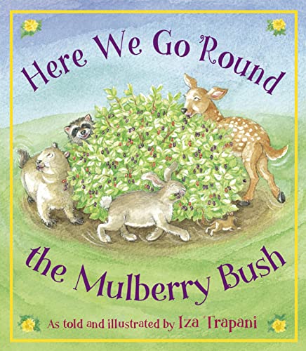 Here We Go 'Round the Mulberry Bush