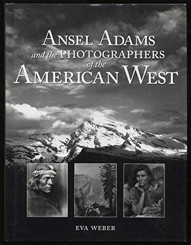 Ansel Adams and the Photographers of the American West