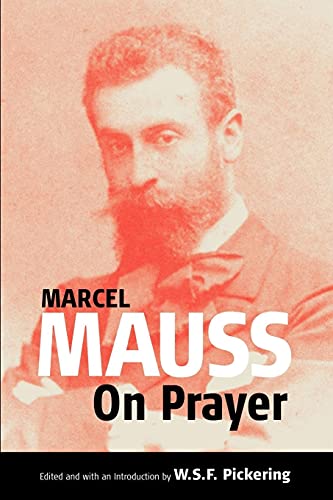 On Prayer: Text and Commentary (Publications of the Durkheim Press, 0)