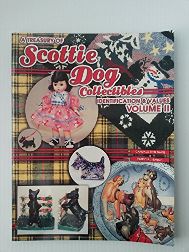 A Treasury of Scottie Dog Collectibles: Identification & Values, Volume II
