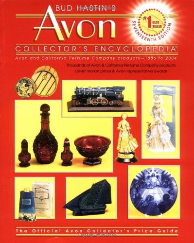 Bud Hastins Avon Collectors' Encyclopedia: The Official Guide for Avon Bottle & Cpc Collectors