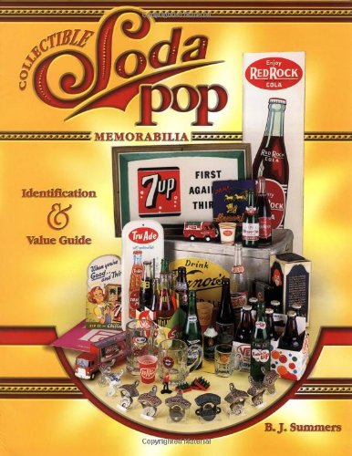 Collectible Soda Pop Memorabilia: Identification & Value Guide