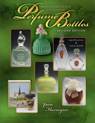 The Wonderful World of Collecting Perfume Bottles Second Ed