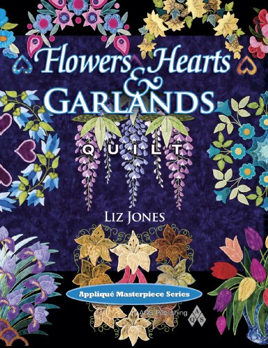 Flowers, Hearts & Garlands Quilt (Applique Masterpiece)