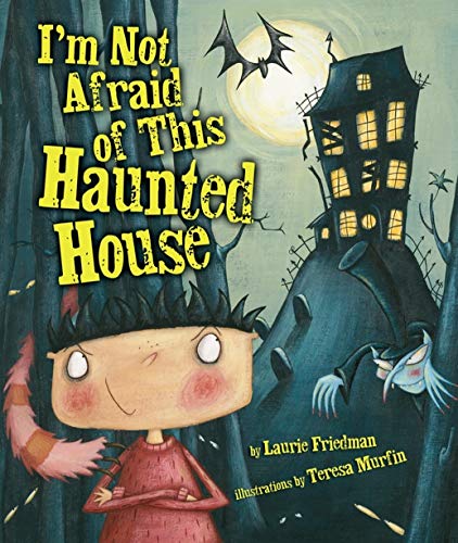 I'm Not Afraid Of This Haunted House