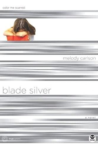Blade Silver: Color Me Scarred (TrueColors Series #7)
