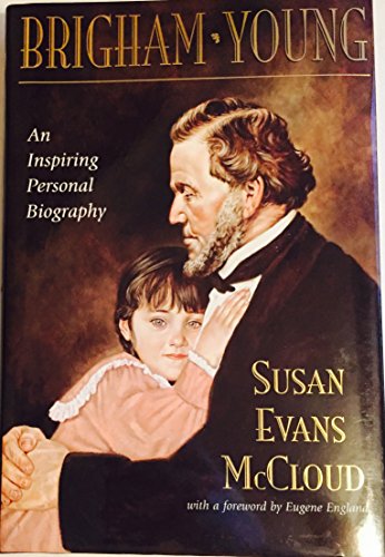 Brigham Young: An Inspiring Personal Biography